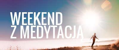 Weekend z medytacją