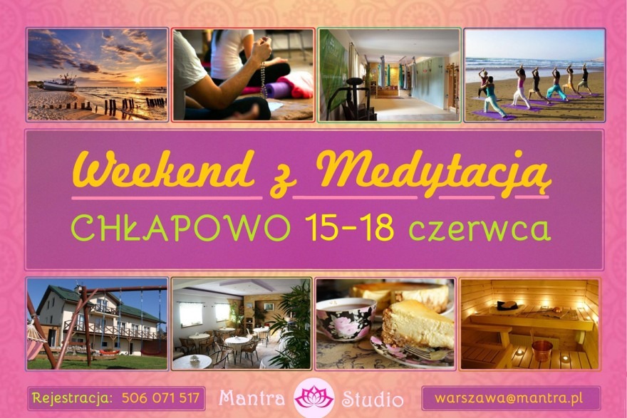 Weekend z Medytacją w CHłapowie - Mantra Studio