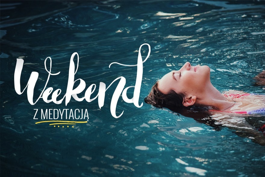 Weekend z Medytacją w Bielsku-Białej