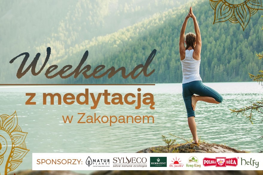 Weekend z Medytacją - Zakopane Weekend z Medytacją - Zakopane