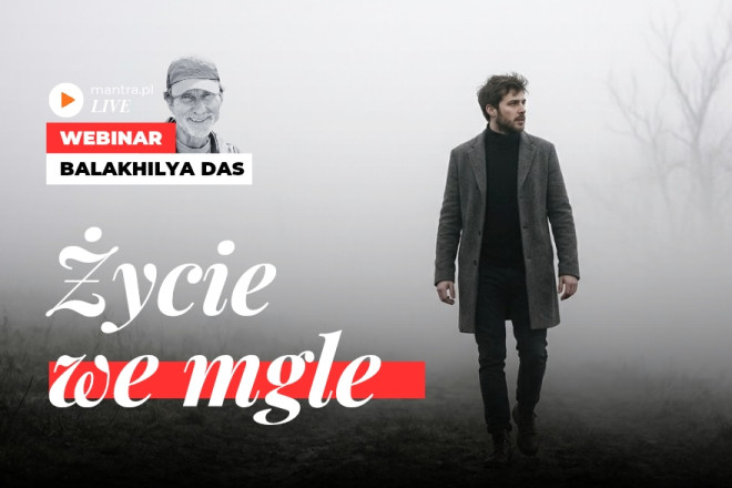 LIVE z Balakhilya das: Życie we mgle