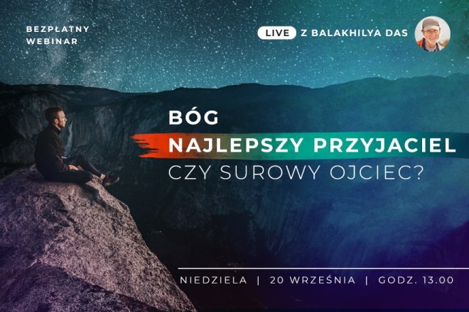 LIVE z Balakhilya das: Bóg - Najlepszy Przyjaciel czy Surowy Ojciec