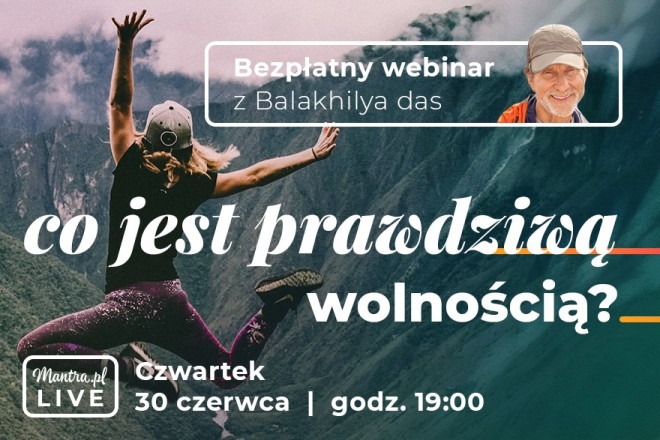 LIVE z Balakhilya das: Co jest prawdziwą wolnością?