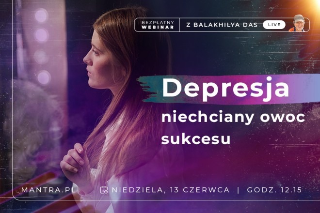 LIVE z Balakhilya das: Depresja. Niechciany owoc sukcesu