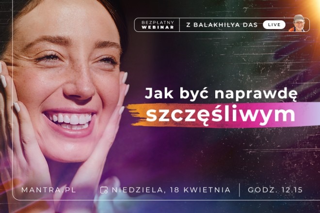 LIVE z Balakhilya das: Jak być naprawdę szczęśliwym