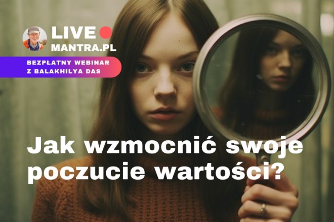 LIVE z Balakhilya das: Jak wzmocnić swoje poczucie wartości?