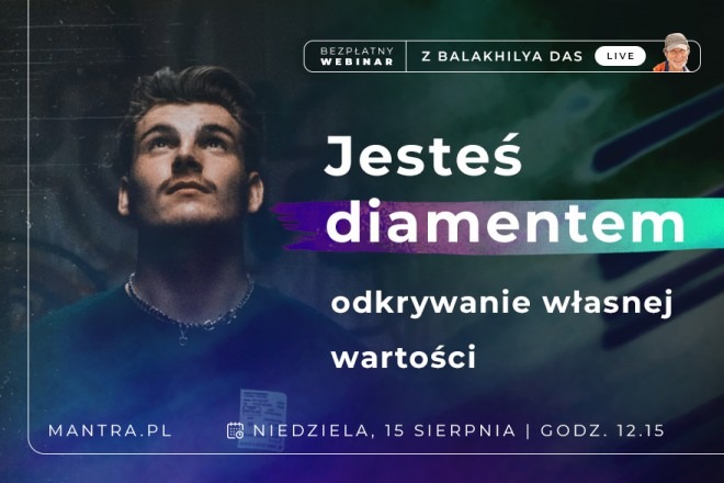 LIVE z Balakhilya das: Jesteś diamentem. Odkrywanie własnej wartości