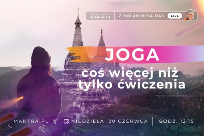 LIVE z Balakhilya das: Joga - coś więcej niż tylko ćwiczenia