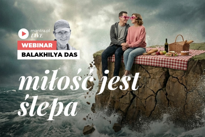 LIVE z Balakhilya das: Miłość jest ślepa