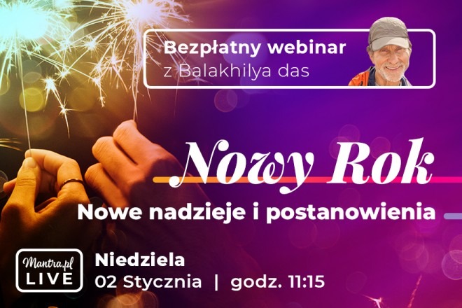 LIVE z Balakhilya das: Nowy Rok, nowe nadzieje i postanowienia