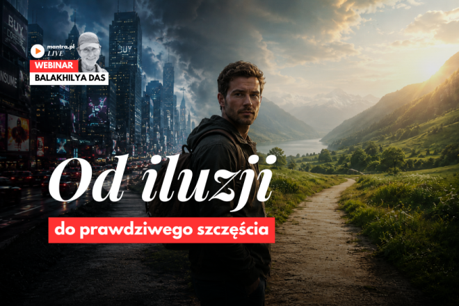 LIVE z Balakhilya das: Od iluzji do prawdziwego szczęścia