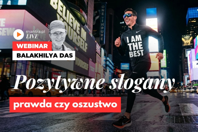 LIVE z Balakhilya das: Pozytywne slogany. Rozwiązanie czy psychologiczny plaster?
