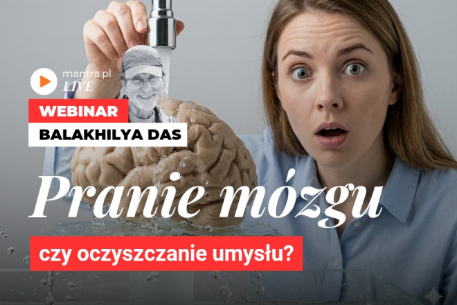 LIVE z Balakhilya das: Pranie mózgu czy oczyszczanie umysłu?