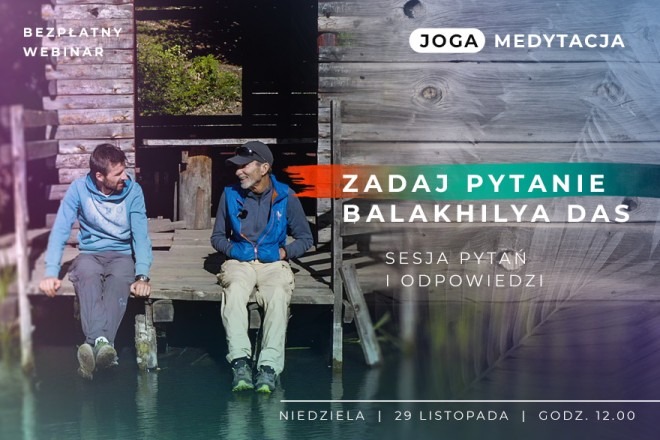 LIVE z Balakhilya das: Joga medytacja. Sesja pytań i odpowiedzi