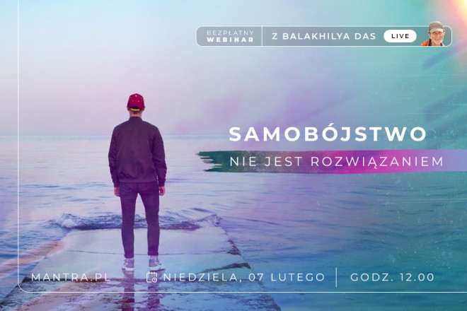 LIVE z Balakhilya das: Samobójstwo nie jest rozwiązaniem