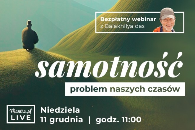 LIVE z Balakhilya das: Samotność. Problem naszych czasów