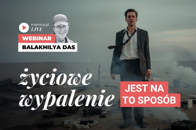 LIVE z Balakhilya das: Sposób na życiowe wypalenie