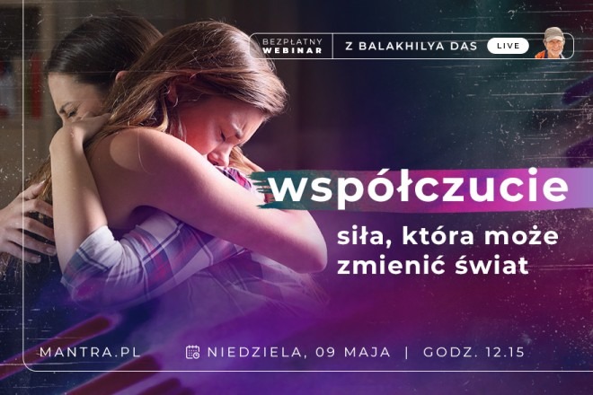 LIVE z Balakhilya das: Współczucie - siła, która może zmienić świat