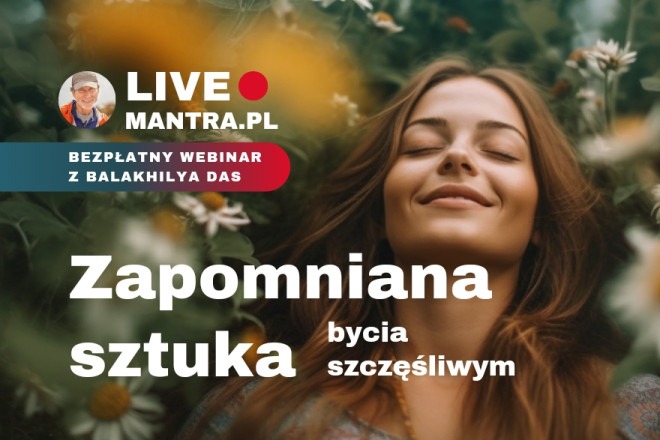 LIVE z Balakhilya das: Zapomniana Sztuka Bycia Szczęśliwym