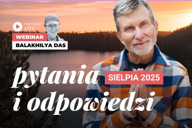LIVE z Balakhilya das: Zapytaj jogina. Sesja pytań i odpowiedzi