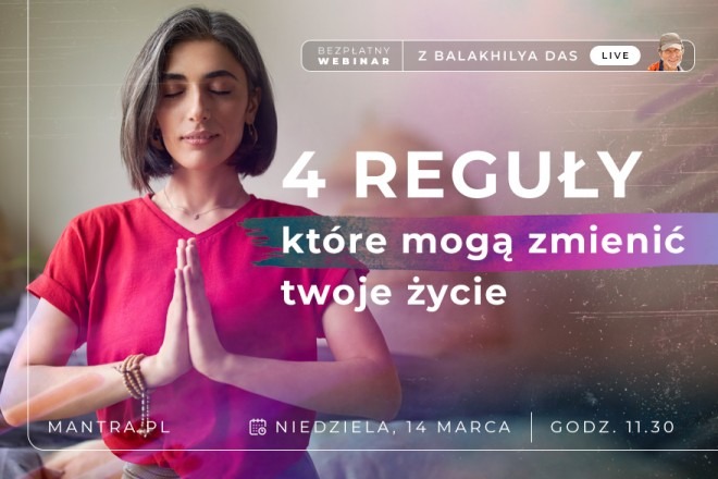 LIVE z Balakhilya das: 4 reguły, które mogą zmienić Twoje życie