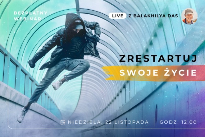 LIVE z Balakhilya das: Zrestartuj Swoje Życie