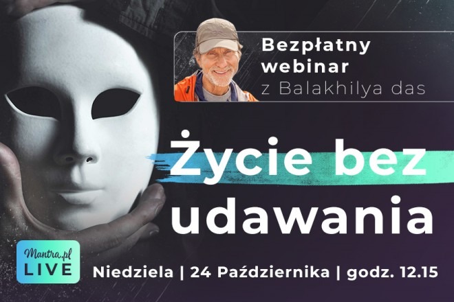 LIVE z Balakhilya das: Życie bez udawania