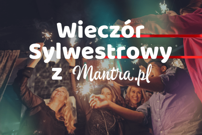 Wieczór Sylwestrowy 2022 z mantra.pl