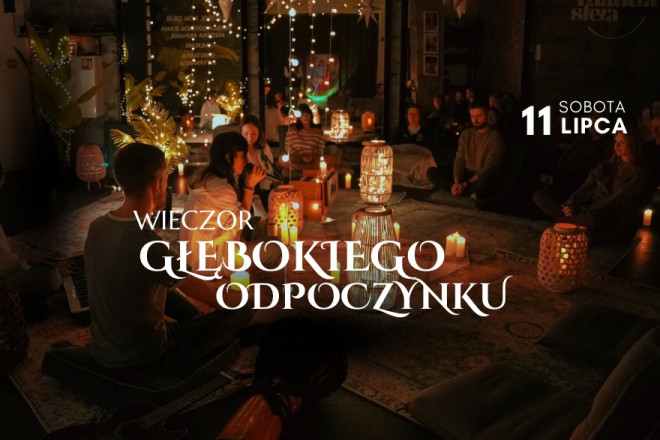 Wieczór Głębokiego Odpoczynku z Mantra Chillout