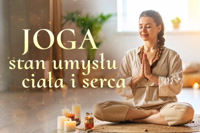 Joga - stan umysłu, ciała i serca