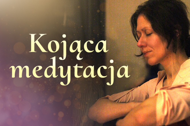 Kojąca medytacja
