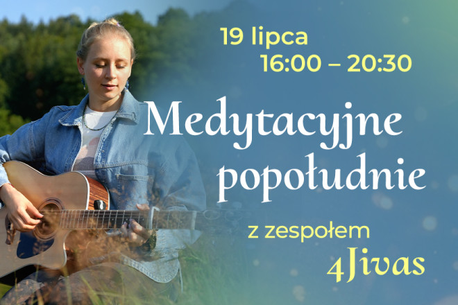 Medytacyjne popołudnie w Kleczy z zespołem 4Jivas