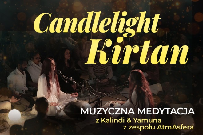 Kirtan przy świecach – muzyczna medytacja z Kalindi & Yamuna z zespołu Atmasfera