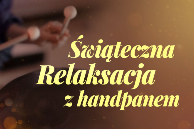 Świąteczna Relaksacja z Handpanem