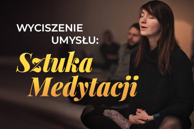 Warsztaty: Wyciszenie umysłu. Sztuka medytacji.
