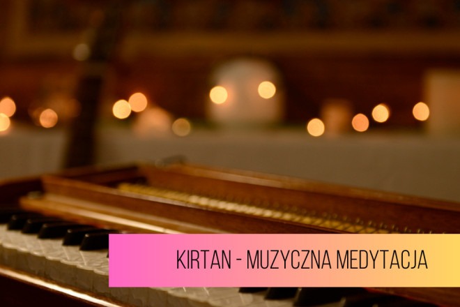 Kirtan - dźwięki jogi, muzyczna medytacja