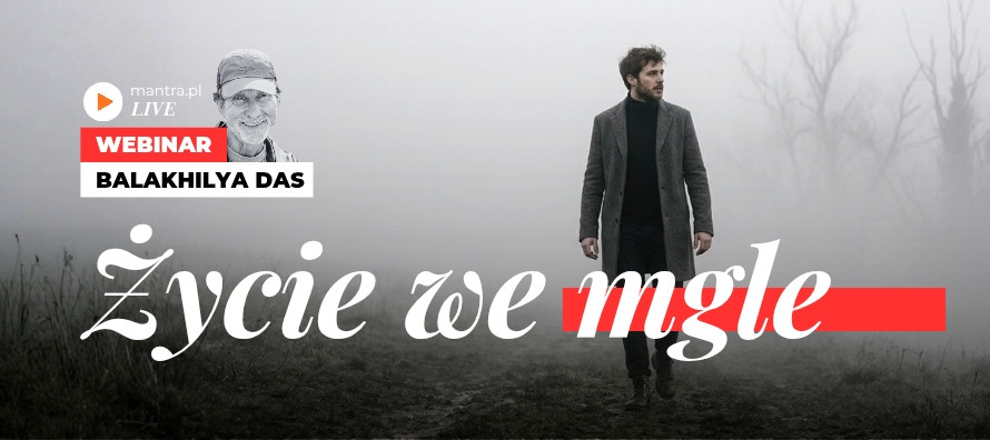 LIVE z Balakhilya das: Życie we mgle