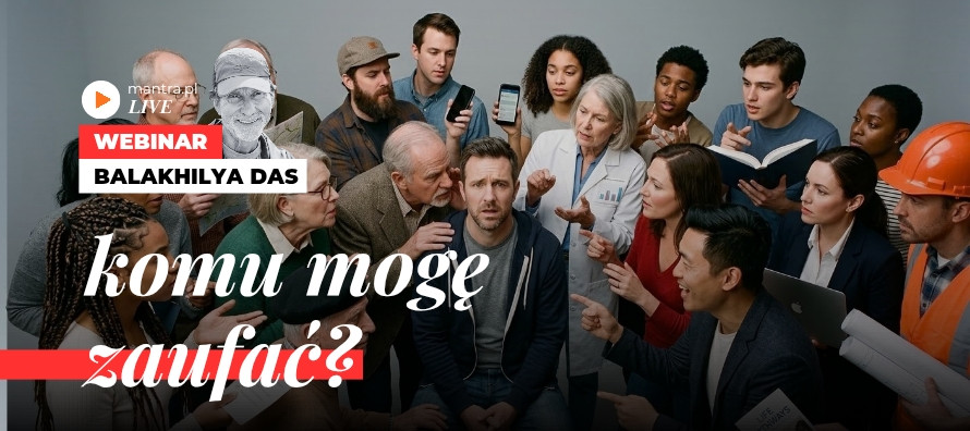 LIVE z Balakhilya das: Komu mogę zaufać?