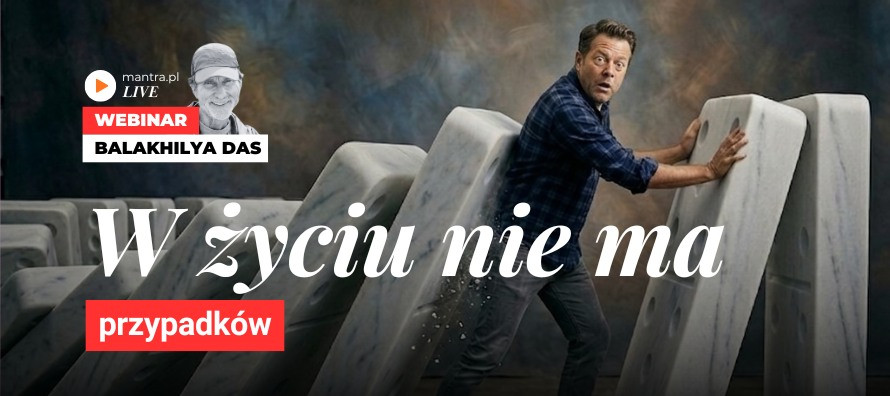 LIVE z Balakhilya das: W życiu nic nie dzieje się bez powodu