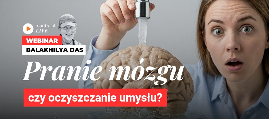 LIVE z Balakhilya das: Pranie mózgu czy oczyszczanie umysłu?