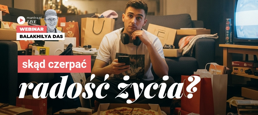 LIVE z Balakhilya das: Skąd czerpać radość życia