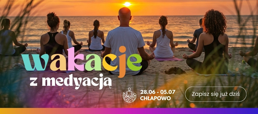 Wakacje z medytacją - Władysławowo czerwiec-lipiec 2025